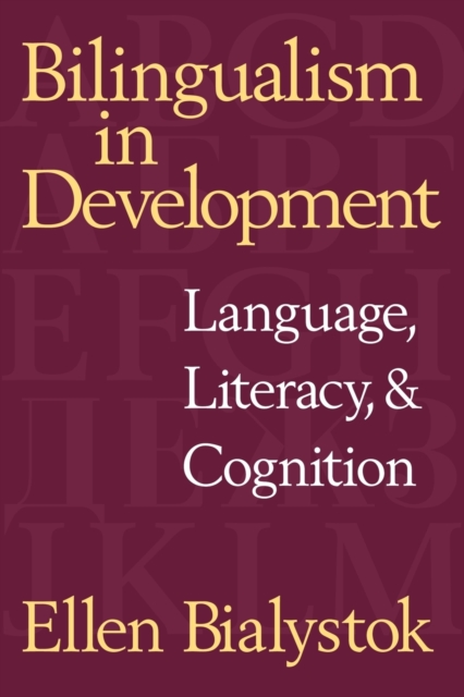 Bilingualism in Development : Language, Literacy, and Cognition, Paperback / softback Book