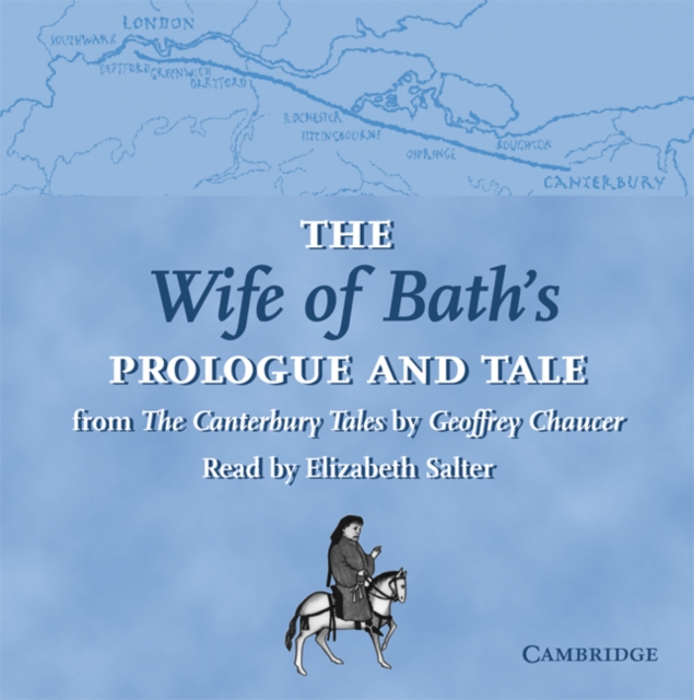 The Wife of Bath's Prologue and Tale CD : From The Canterbury Tales by Geoffrey Chaucer Read by Elizabeth Salter, CD-Audio Book