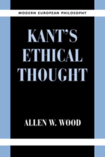 Kant's Ethical Thought, Hardback Book