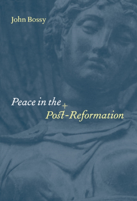Peace in the Post-Reformation, Hardback Book