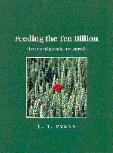 Feeding the Ten Billion : Plants and Population Growth, Hardback Book