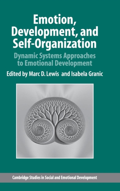 Emotion, Development, and Self-Organization : Dynamic Systems Approaches to Emotional Development, Hardback Book