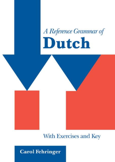 A Reference Grammar of Dutch : With Exercises and Key, Hardback Book
