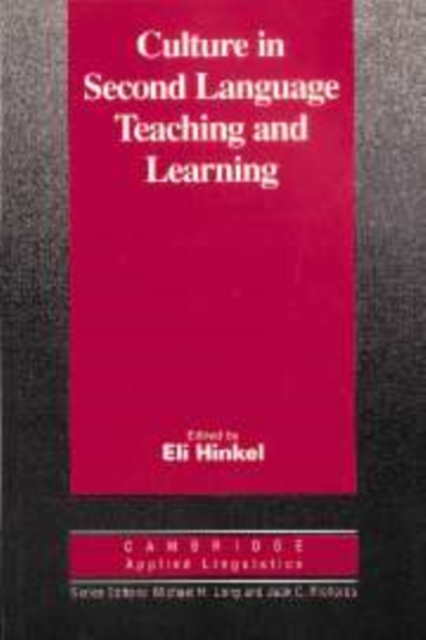 Culture in Second Language Teaching and Learning, Hardback Book