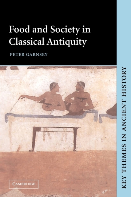 Food and Society in Classical Antiquity, Paperback / softback Book