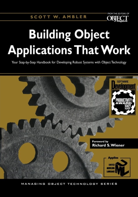 Building Object Applications that Work : Your Step-by-Step Handbook for Developing Robust Systems with Object Technology, Paperback / softback Book
