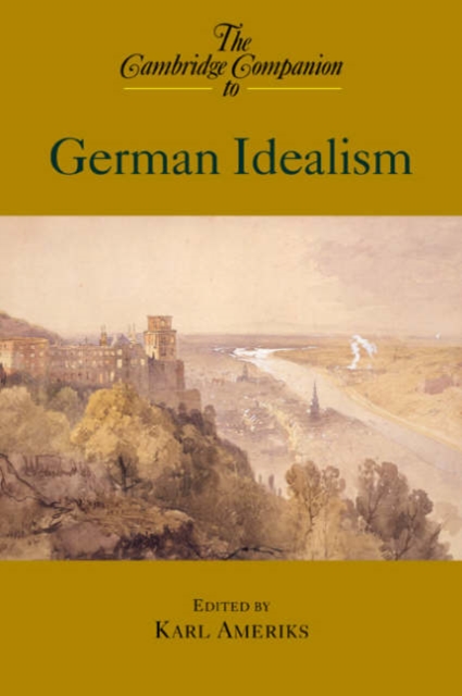 The Cambridge Companion to German Idealism, Hardback Book
