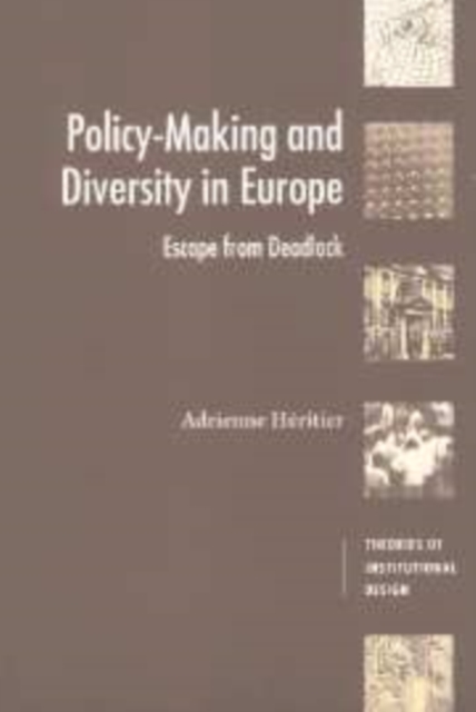 Policy-Making and Diversity in Europe : Escape from Deadlock, Hardback Book