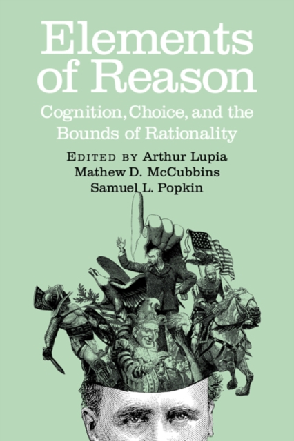Elements of Reason : Cognition, Choice, and the Bounds of Rationality, Paperback / softback Book