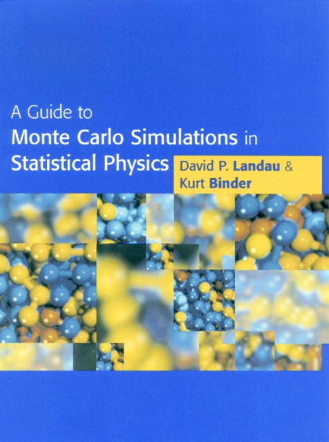 A Guide to Monte Carlo Simulations in Statistical Physics, Paperback Book