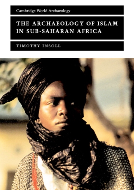 The Archaeology of Islam in Sub-Saharan Africa, Paperback / softback Book
