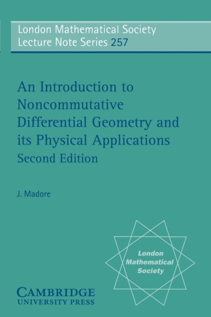 An Introduction to Noncommutative Differential Geometry and its Physical Applications, Paperback / softback Book