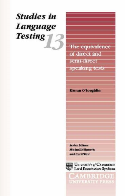 The Equivalence of Direct and Semi-Direct Speaking Tests, Hardback Book