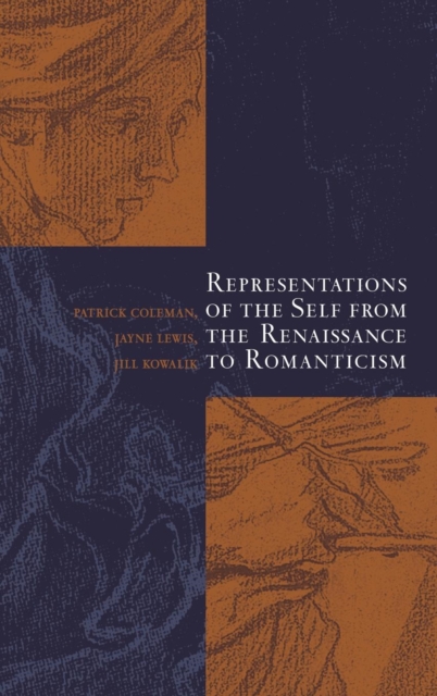Representations of the Self from the Renaissance to Romanticism, Hardback Book