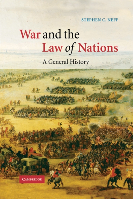 War and the Law of Nations : A General History, Hardback Book