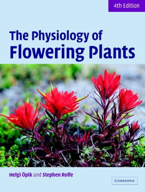 The Physiology of Flowering Plants, Hardback Book