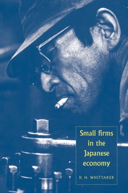 Small Firms in the Japanese Economy, Paperback / softback Book