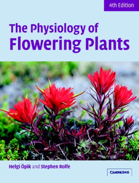 The Physiology of Flowering Plants, Paperback / softback Book