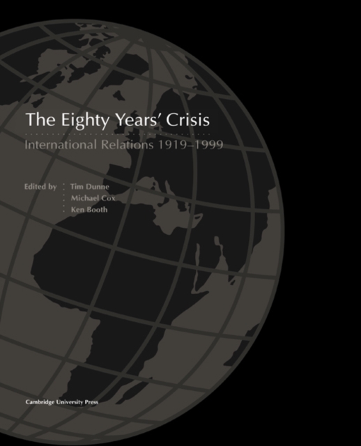 The Eighty Years' Crisis : International Relations 1919-1999, Paperback / softback Book