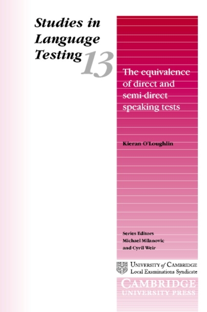 The Equivalence of Direct and Semi-Direct Speaking Tests, Paperback / softback Book