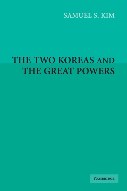 The Two Koreas and the Great Powers, Paperback / softback Book