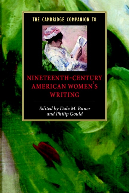 The Cambridge Companion to Nineteenth-Century American Women's Writing, Paperback / softback Book