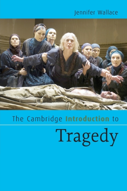 The Cambridge Introduction to Tragedy, Paperback / softback Book
