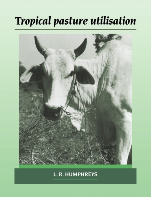 Tropical Pasture Utilisation, Paperback / softback Book