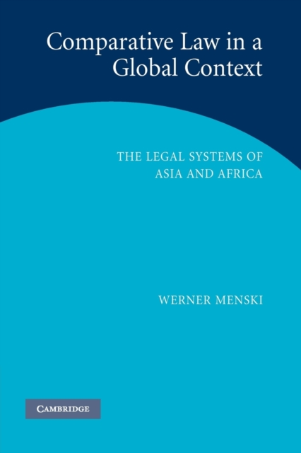 Comparative Law in a Global Context : The Legal Systems of Asia and Africa, Paperback / softback Book