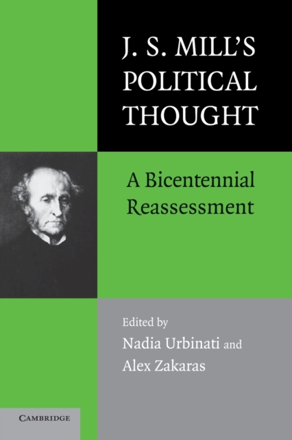 J.S. Mill's Political Thought : A Bicentennial Reassessment, Paperback / softback Book