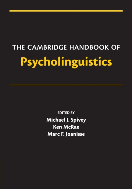 The Cambridge Handbook of Psycholinguistics, Paperback / softback Book