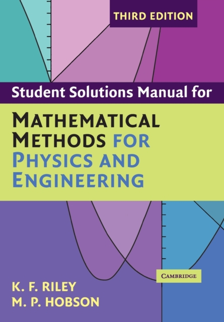 Student Solution Manual for Mathematical Methods for Physics and Engineering Third Edition, Paperback / softback Book