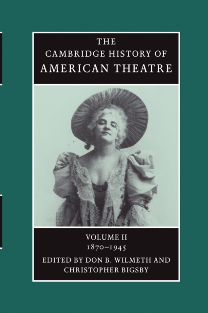 The Cambridge History of American Theatre, Paperback / softback Book