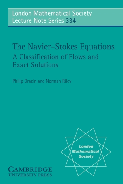 The Navier-Stokes Equations : A Classification of Flows and Exact Solutions, Paperback / softback Book