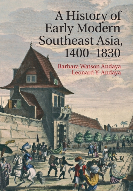 A History of Early Modern Southeast Asia, 1400-1830, Paperback / softback Book