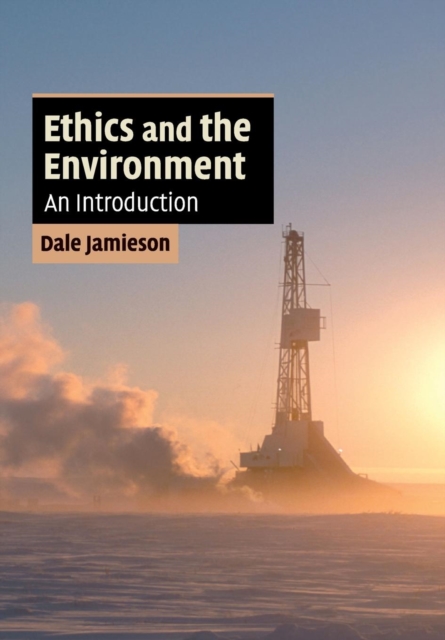 Ethics and the Environment : An Introduction, Paperback / softback Book