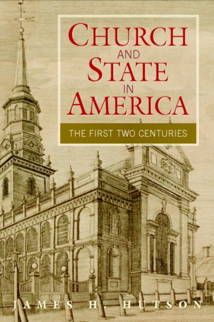 Church and State in America : The First Two Centuries, Paperback / softback Book