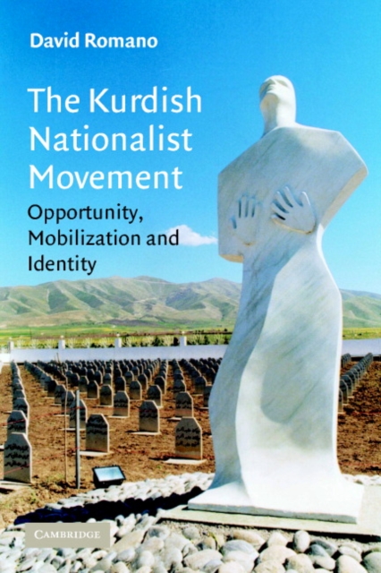 The Kurdish Nationalist Movement : Opportunity, Mobilization and Identity, Paperback / softback Book