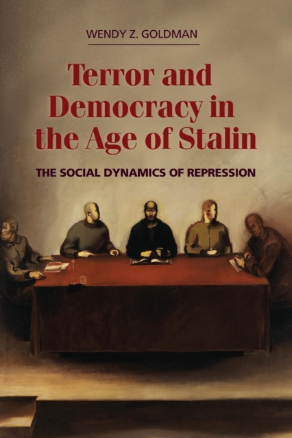 Terror and Democracy in the Age of Stalin : The Social Dynamics of Repression, Paperback / softback Book