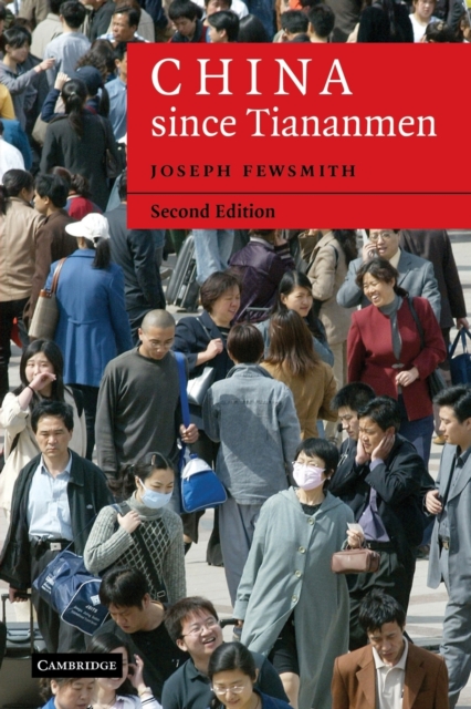 China since Tiananmen : From Deng Xiaoping to Hu Jintao, Paperback / softback Book
