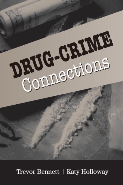 Drug-Crime Connections, Paperback / softback Book
