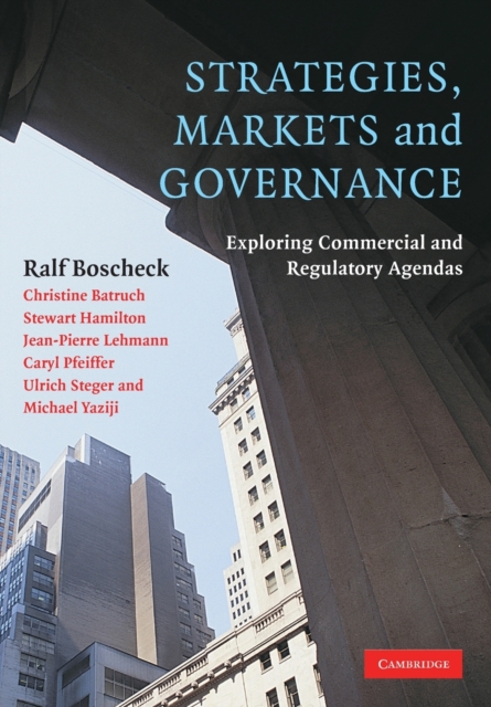 Strategies, Markets and Governance : Exploring Commercial and Regulatory Agendas, Paperback / softback Book