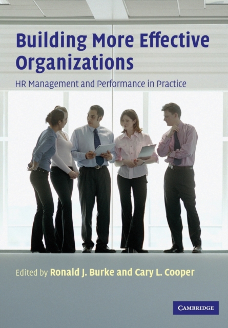 Building More Effective Organizations : HR Management and Performance in Practice, Paperback / softback Book