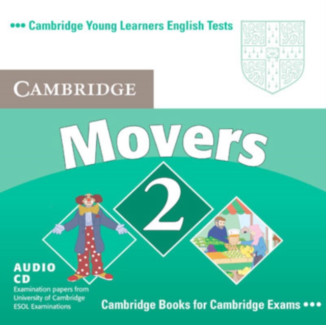 Cambridge Young Learners English Tests Movers 2 Audio CD : Examination Papers from the University of Cambridge ESOL Examinations, CD-Audio Book
