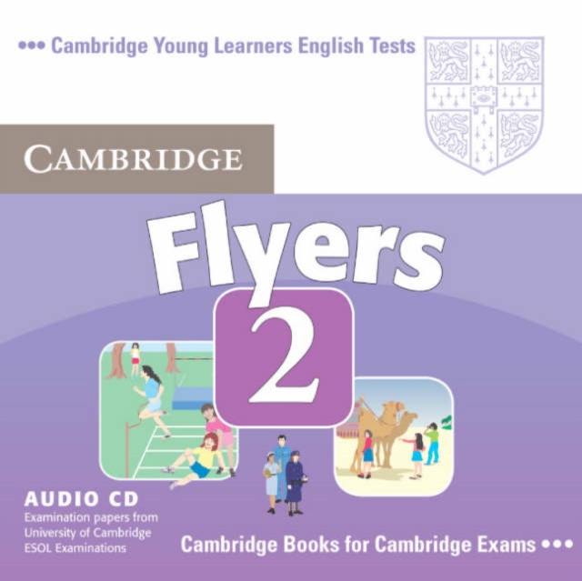 Cambridge Young Learners English Tests Flyers 2 Audio CD : Examination Papers from the University of Cambridge ESOL Examinations, CD-Audio Book