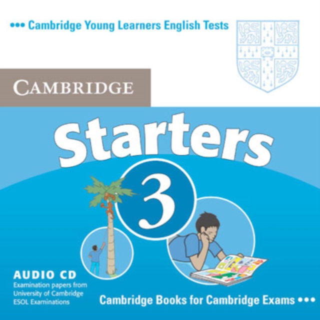 Cambridge Young Learners English Tests Starters 3 Audio CD : Examination Papers from the University of Cambridge ESOL Examinations, CD-Audio Book