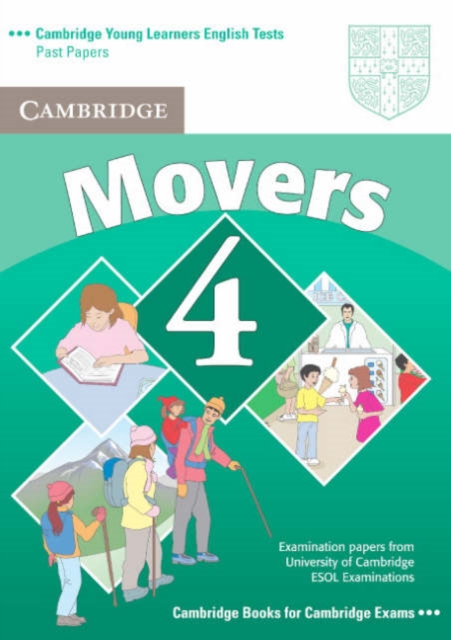 Cambridge Young Learners English Tests Movers 4 Student's Book : Examination Papers from the University of Cambridge ESOL Examinations, Paperback Book
