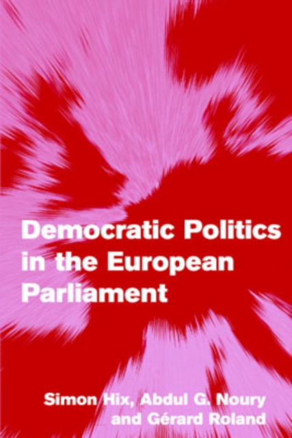 Democratic Politics in the European Parliament, Paperback / softback Book
