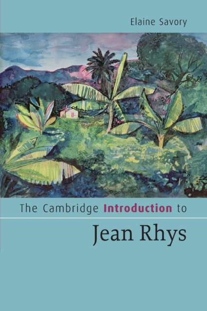 The Cambridge Introduction to Jean Rhys, Paperback / softback Book