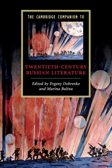The Cambridge Companion to Twentieth-Century Russian Literature, Paperback / softback Book
